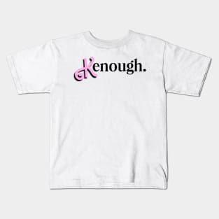 Just Kenough Kids T-Shirt